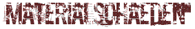 Materialschäden Materialschäden